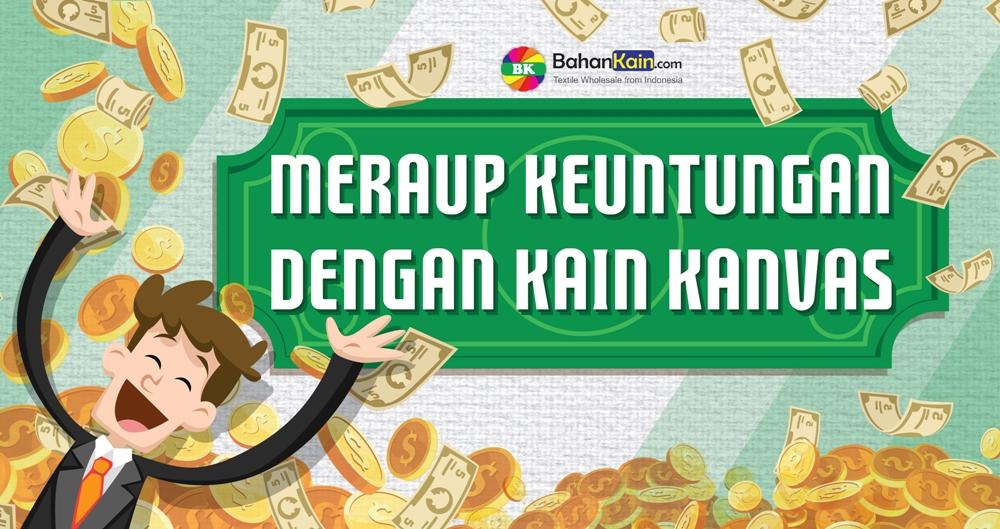 Meraup Keuntungan Dengan Kain Kanvas