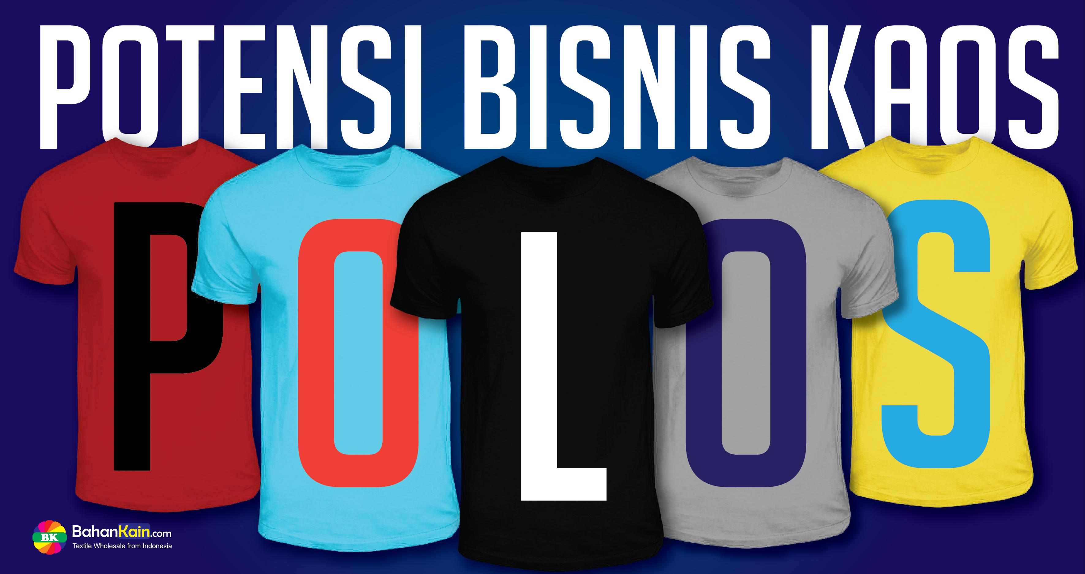 Potensi Bisnis Kaos Polos yang Menjanjikan