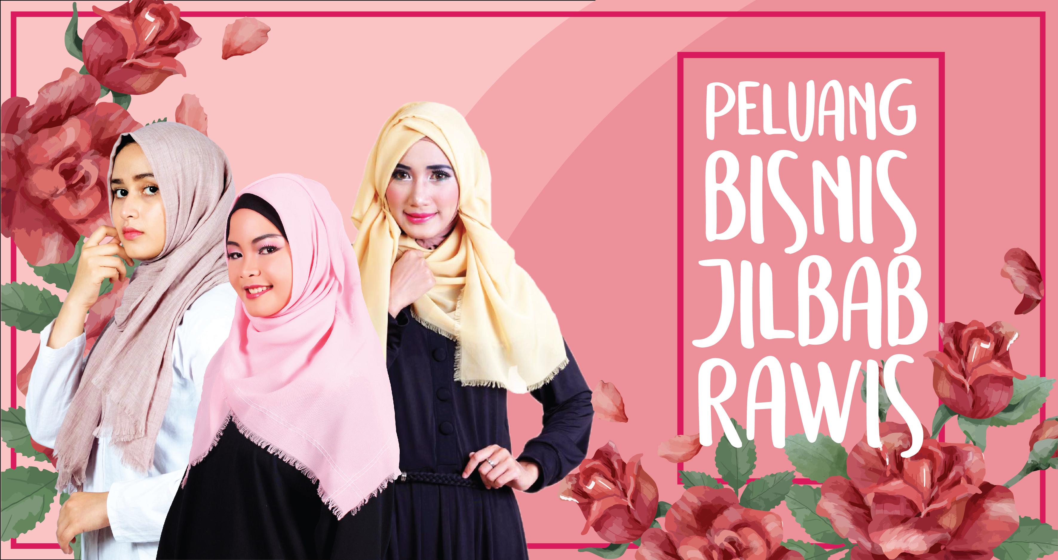 Peluang Bisnis Usaha Jilbab Rawis