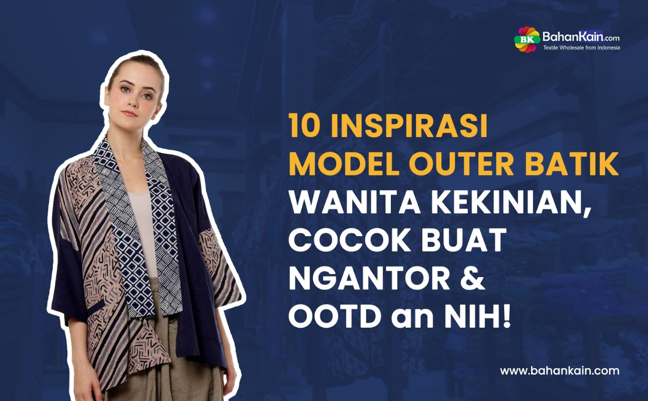 10 Inspirasi Model Outer Batik Wanita Kekinian, Cocok Buat Ngantor & OOTDan Nih!
