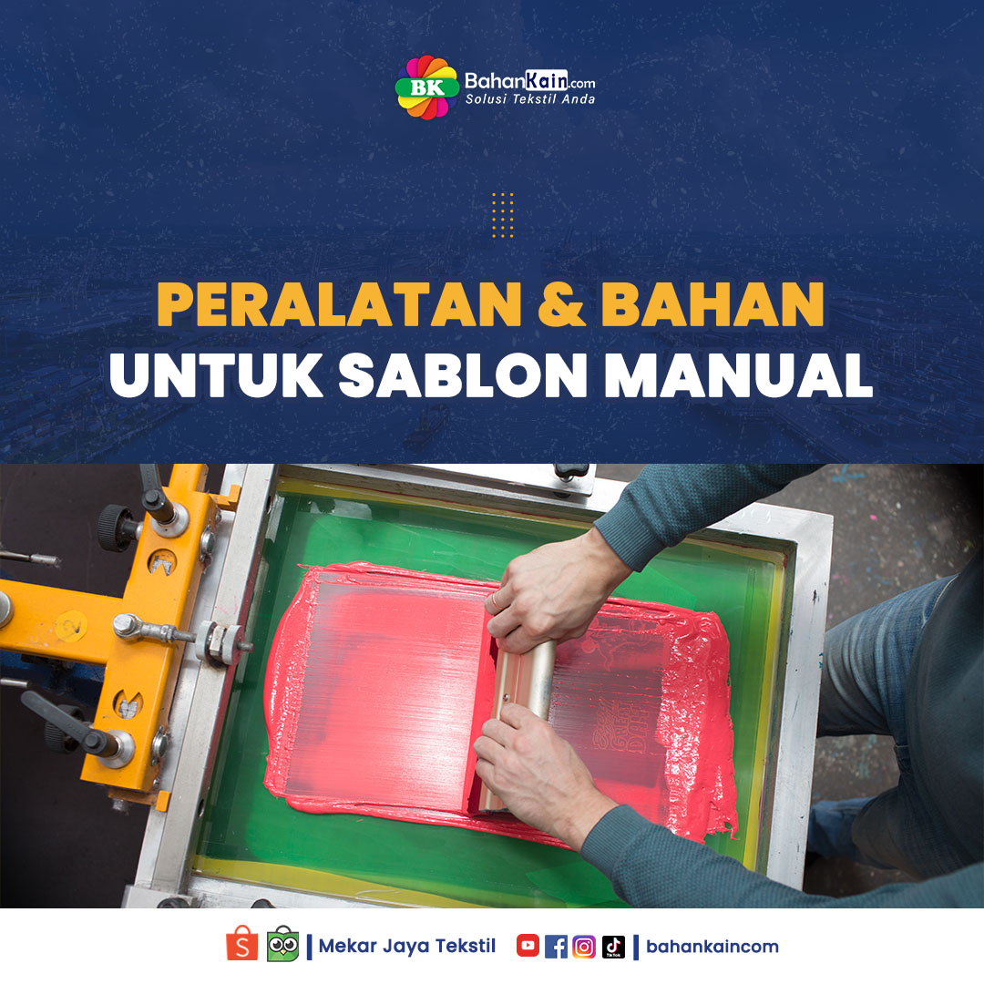 10 Peralatan Dan Bahan Untuk Sablon Manual