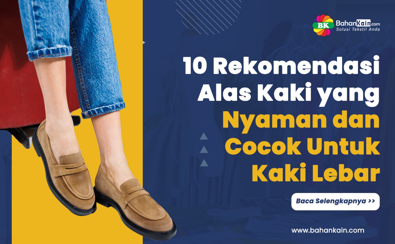 10 Rekomendasi Alas Kaki yang Nyaman dan Cocok Untuk Kaki Lebar