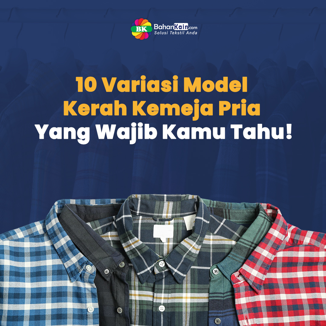 10 Variasi Model Kerah Kemeja Pria Yang Wajib Kamu Tahu!