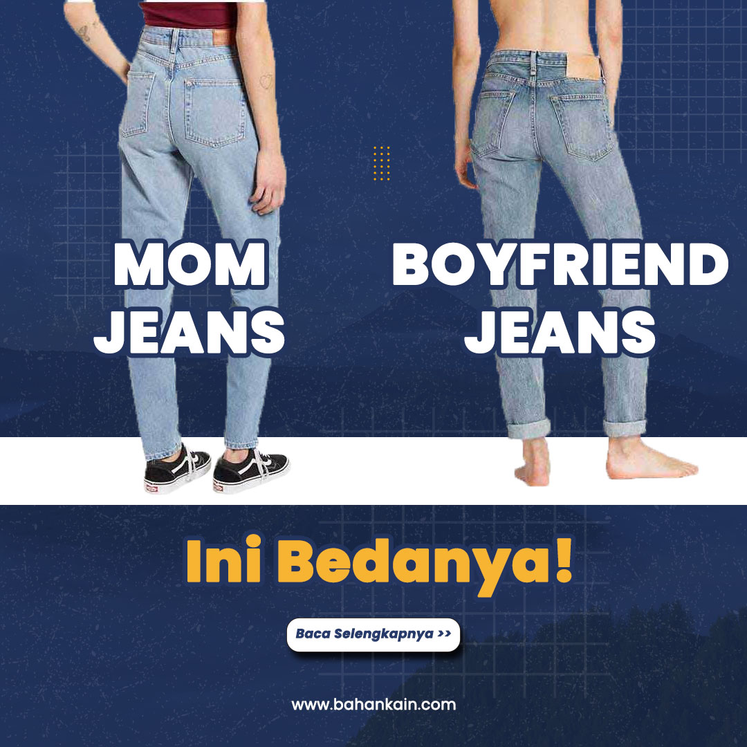 4 Perbedaan Mom Jeans dan Boyfriend Jeans