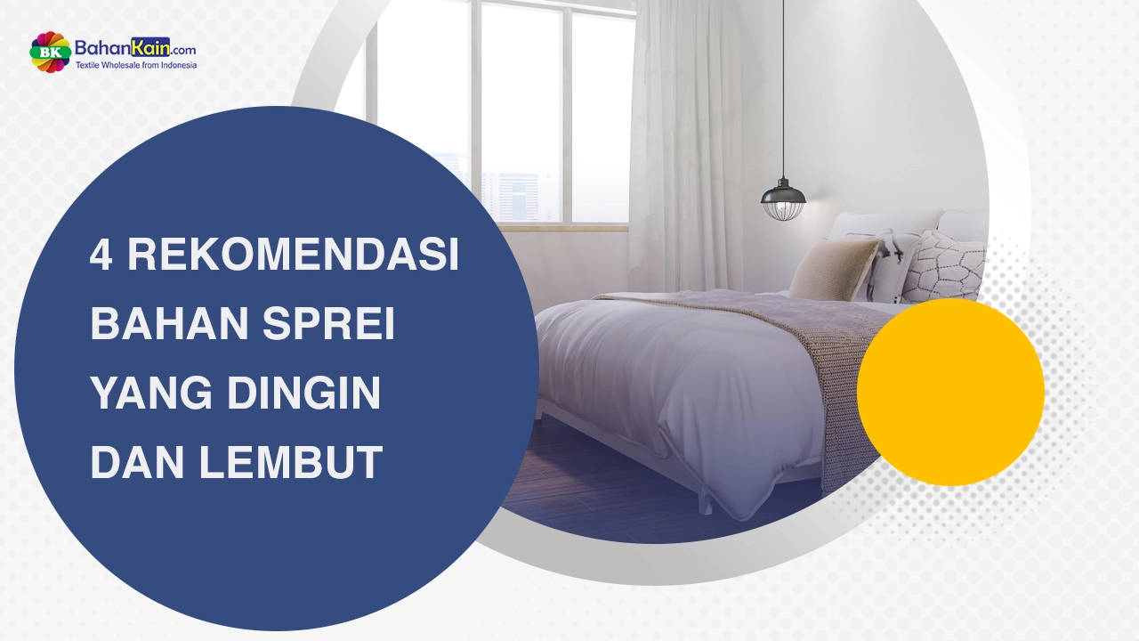 4 REKOMENDASI BAHAN SPREI YANG DINGIN DAN LEMBUT