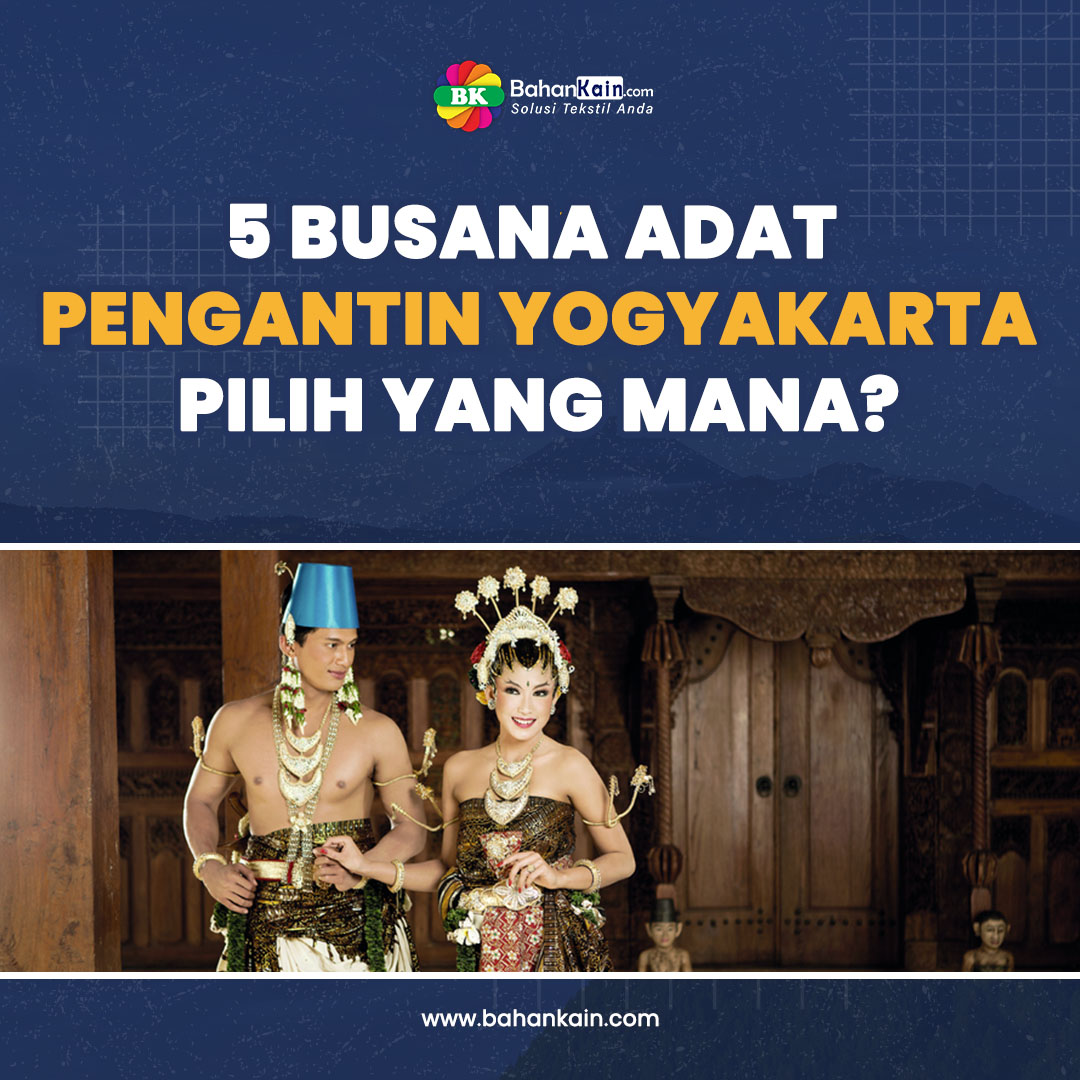 5 Busana Adat Pengantin Yogyakarta, Pilih Yang Mana?  