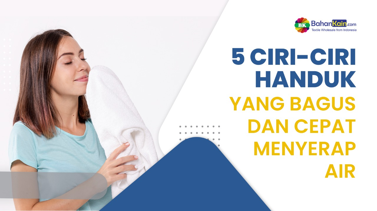 5 Ciri-Ciri Handuk Yang Bagus Dan Cepat Menyerap Air