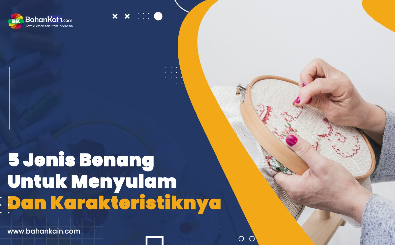 5 Jenis Benang Untuk Menyulam Dan Karakteristiknya