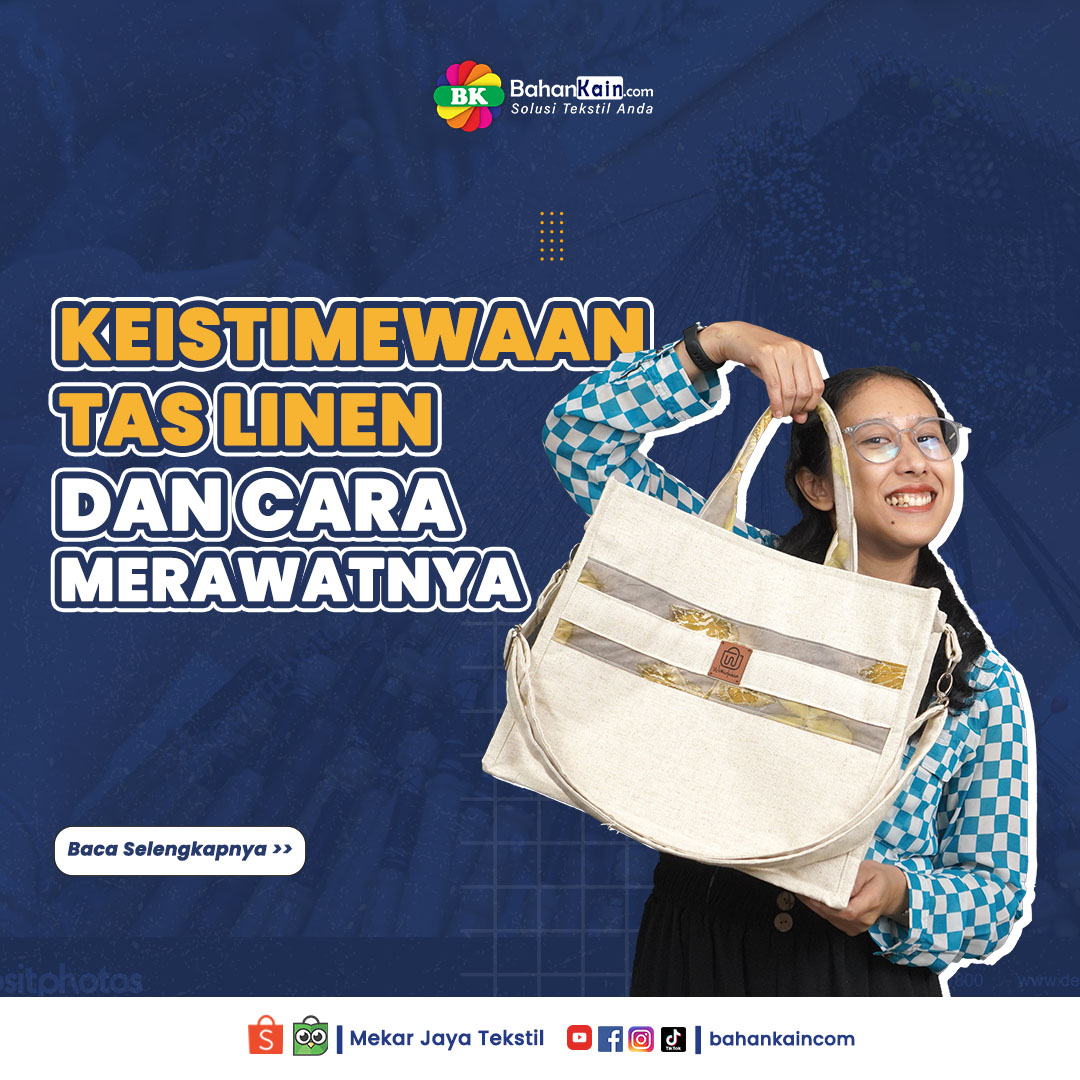 5 Keistimewaan Tas Linen Dan Cara Merawatnya