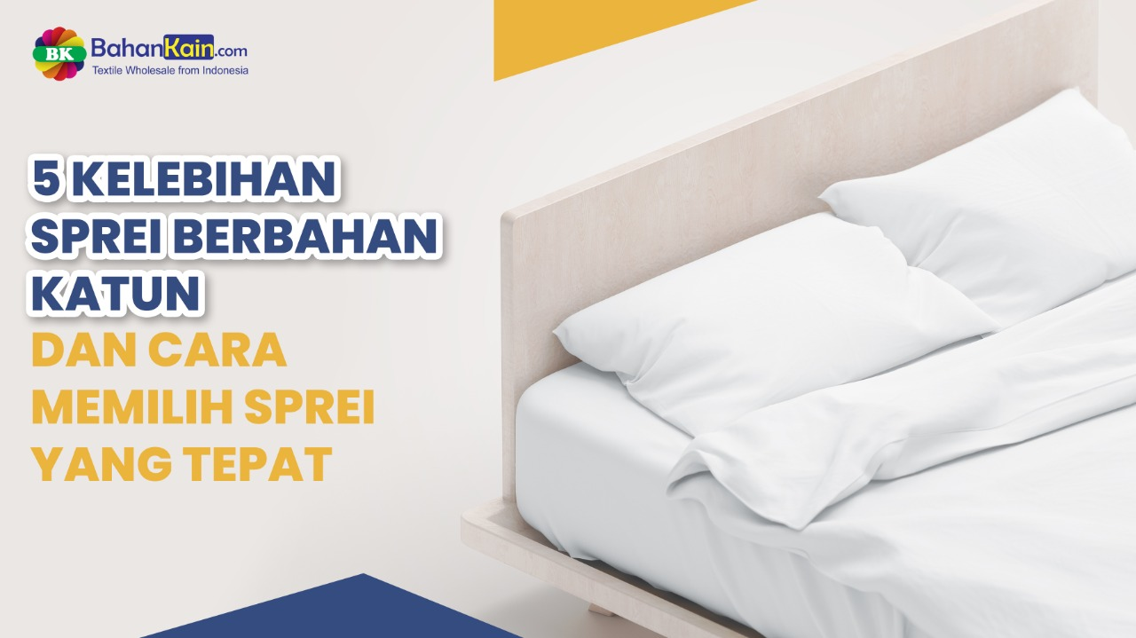 5 Kelebihan Sprei Berbahan Katun Dan Cara Memilih Sprei Yang Tepat