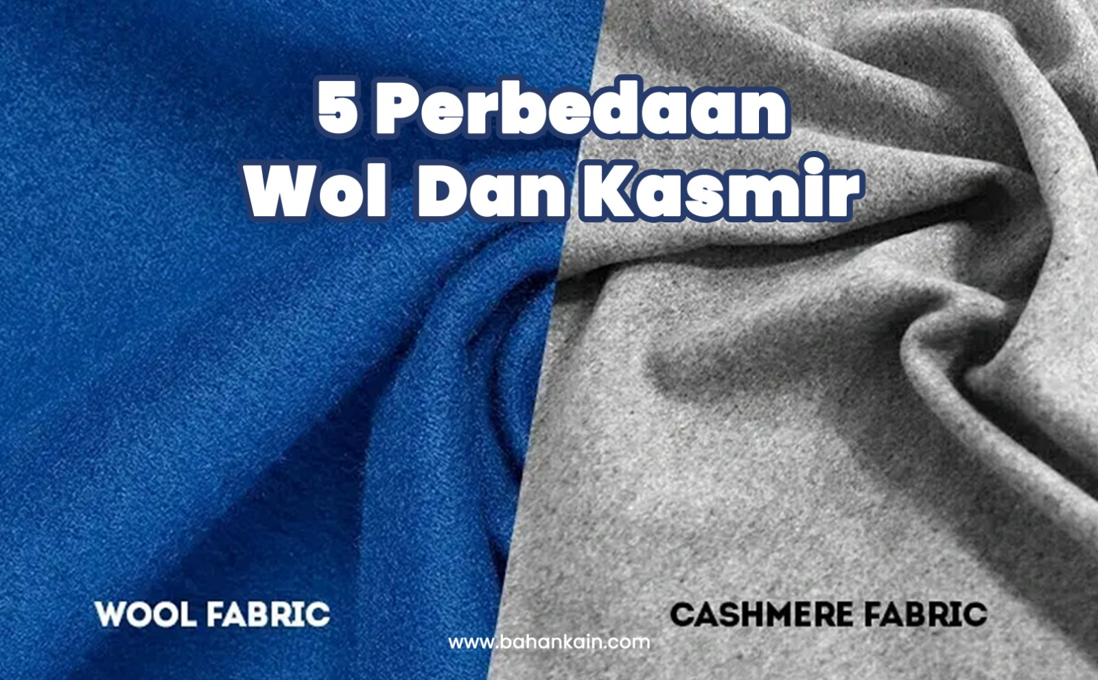 5 Perbedaan Wol Dan Kasmir Yang Wajib Kamu Tahu!