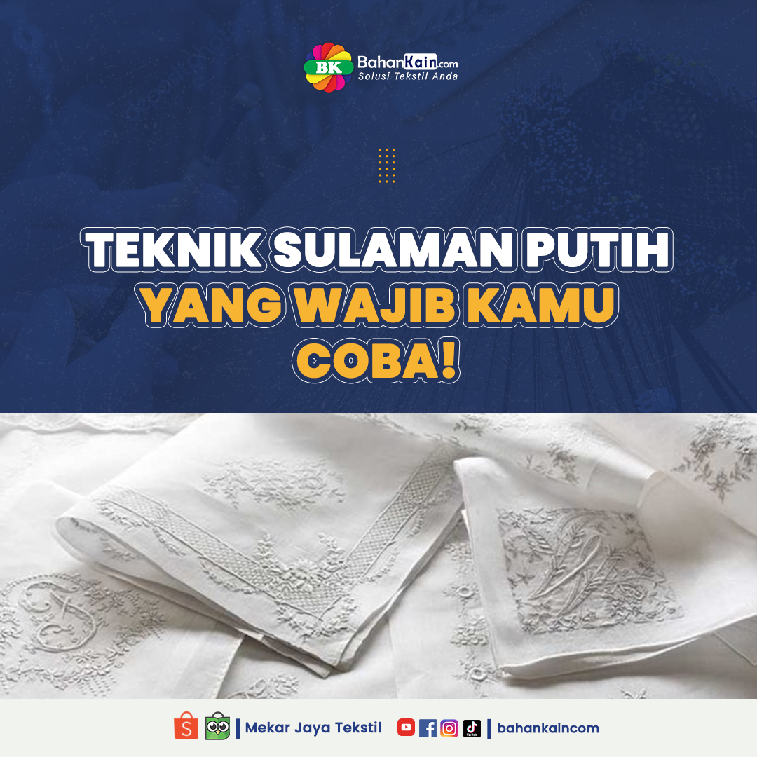 5 Teknik Sulaman Putih Yang Bisa Kamu Pilih!