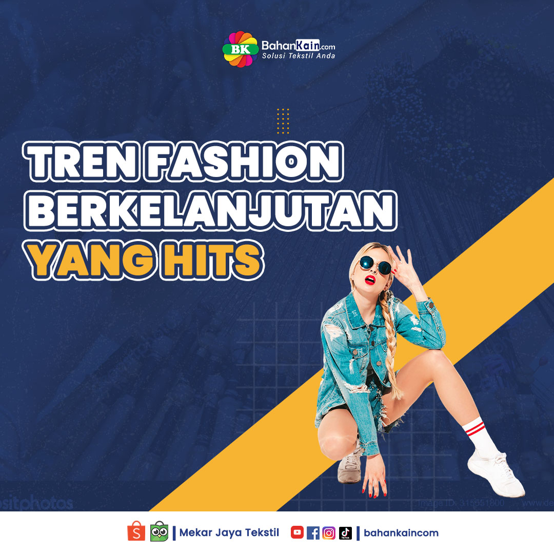 5 Tren Fashion Berkelanjutan Yang Sedang Hits Di Indonesia