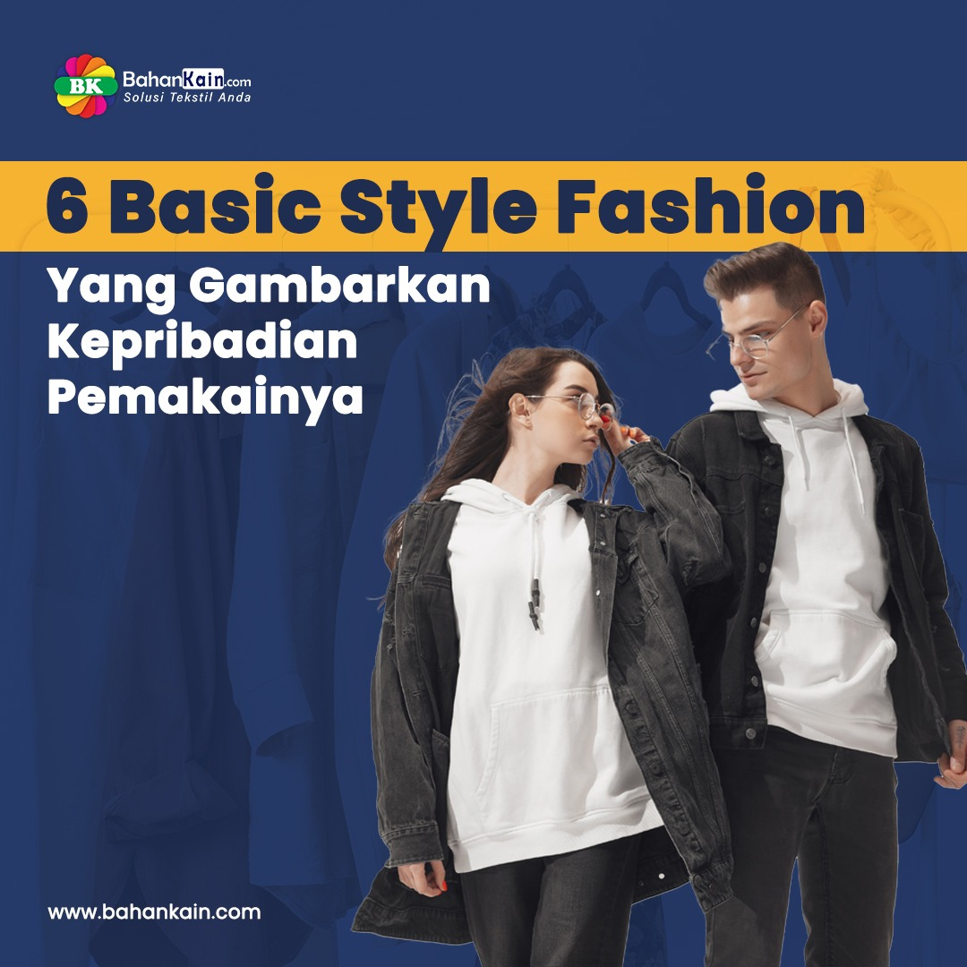 6 Basic Style Fashion Yang Gambarkan Kepribadian Pemakainya