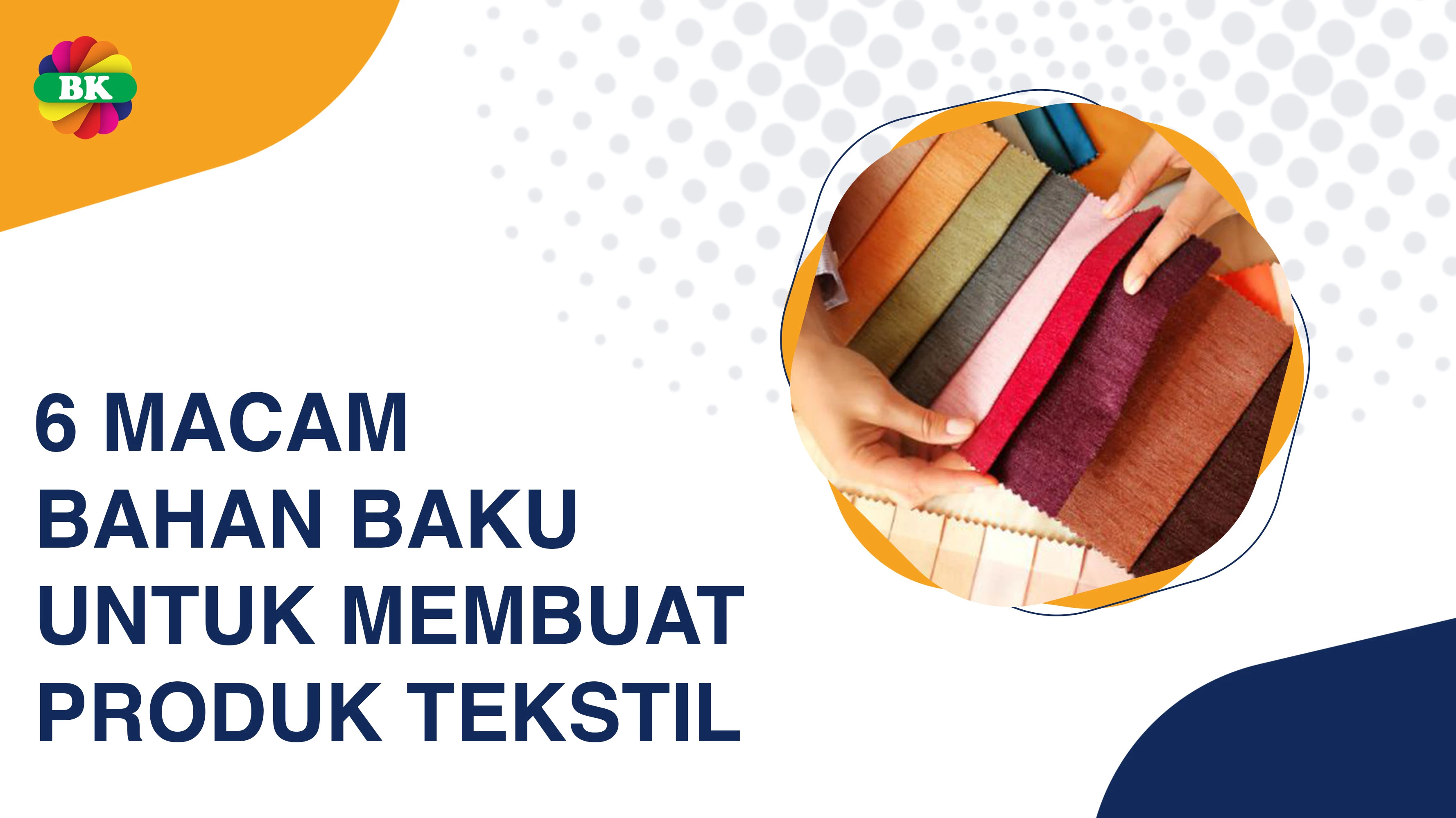 6 JENIS BAHAN BAKU UNTUK MEMBUAT PRODUK TEKSTIL