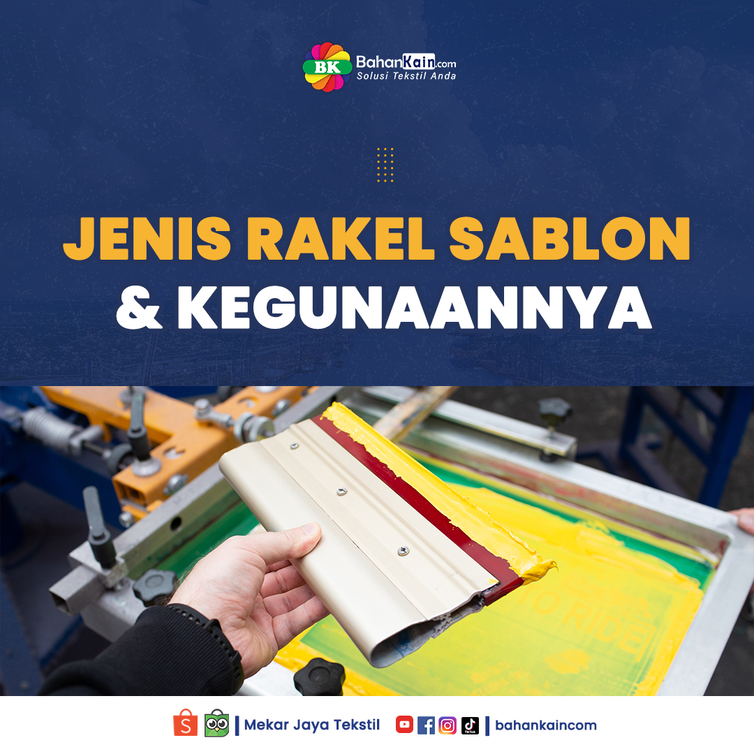 6 Jenis Rakel Sablon Dan Kegunaannya