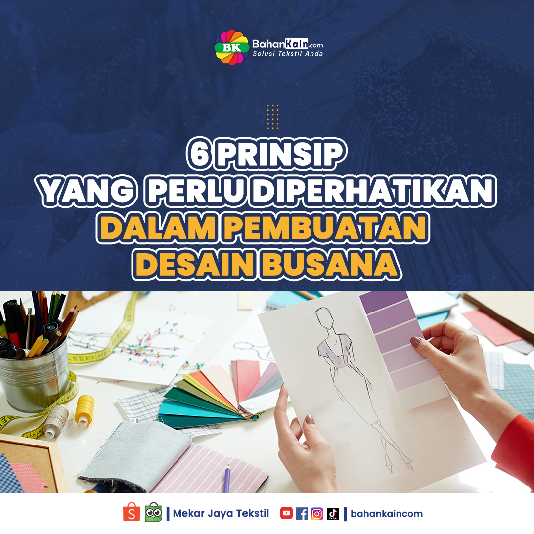 6 Prinsip Yang Perlu Diperhatikan Dalam Pembuatan Desain Busana
