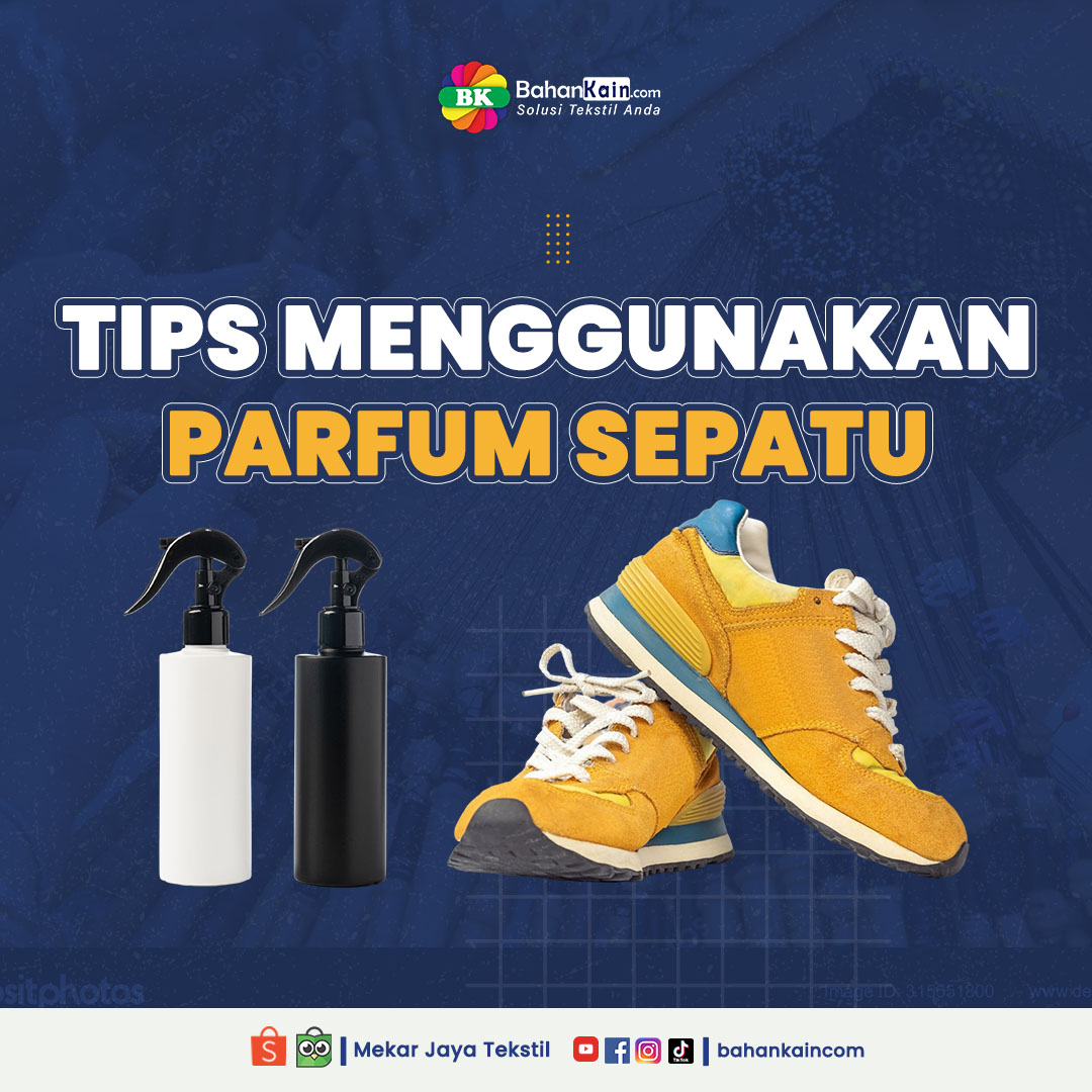 6 Tips Menggunakan Parfum Sepatu, Jangan Asal!