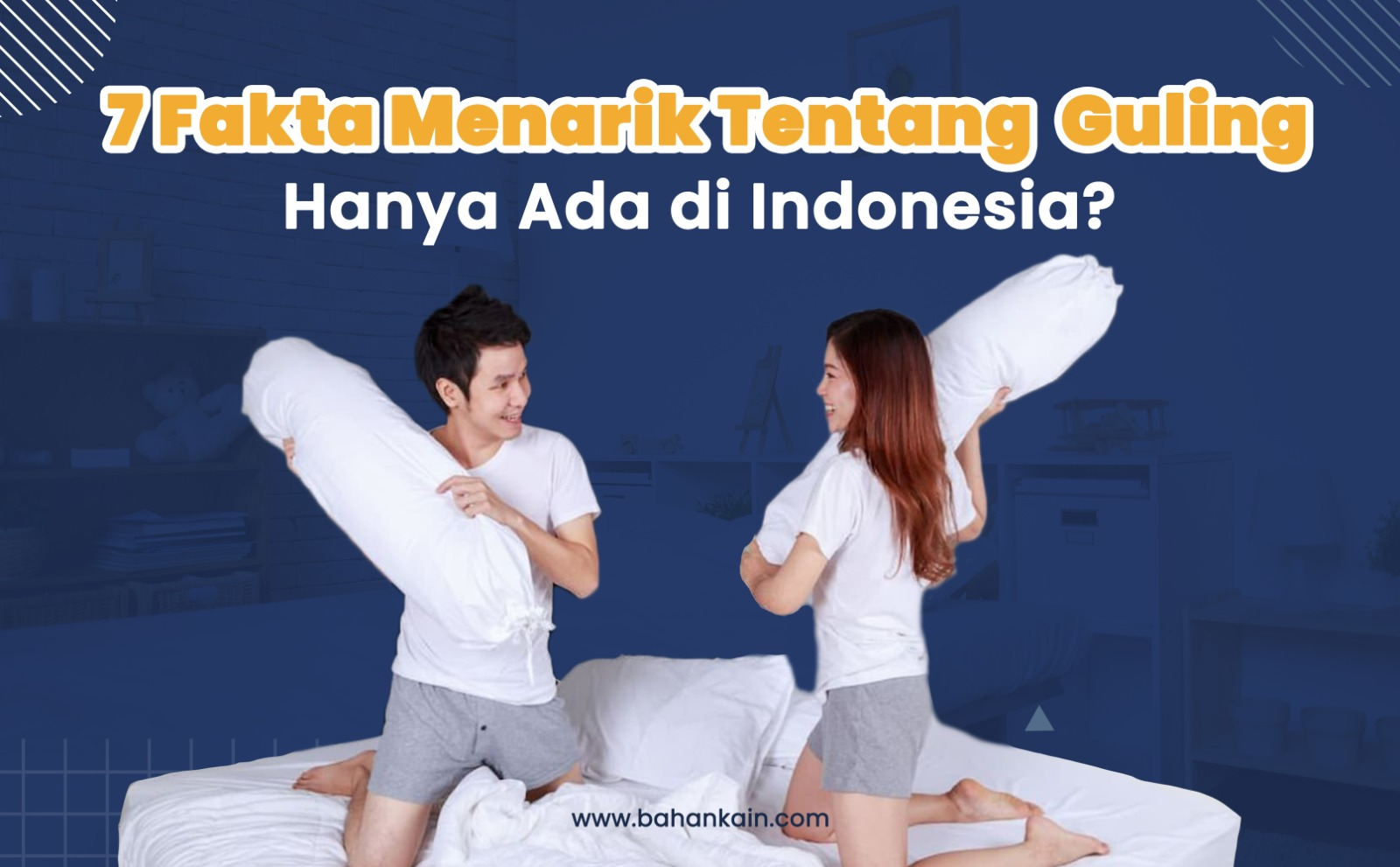 7 Fakta Menarik Tentang Guling, Hanya Ada Di Indonesia?