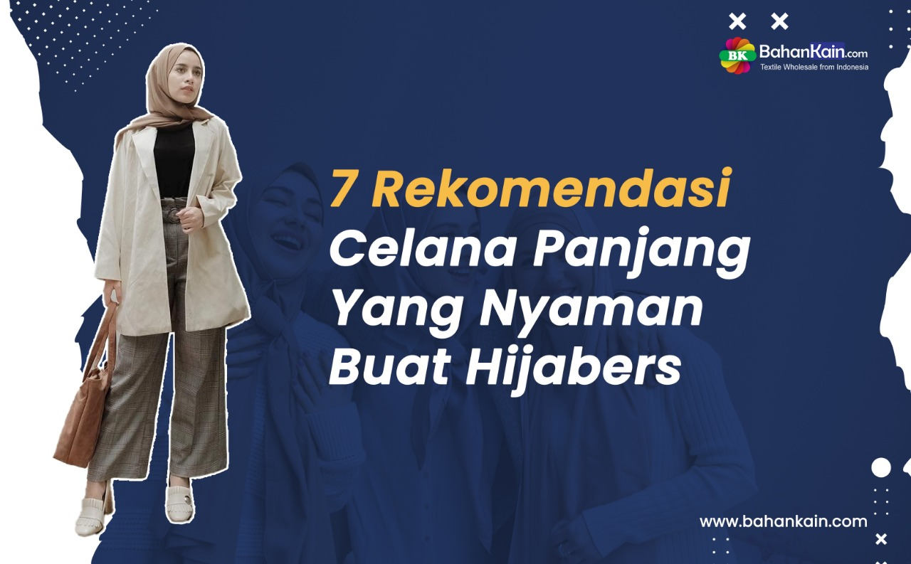 7 Rekomendasi Celana Panjang Yang Nyaman Buat Hijabers
