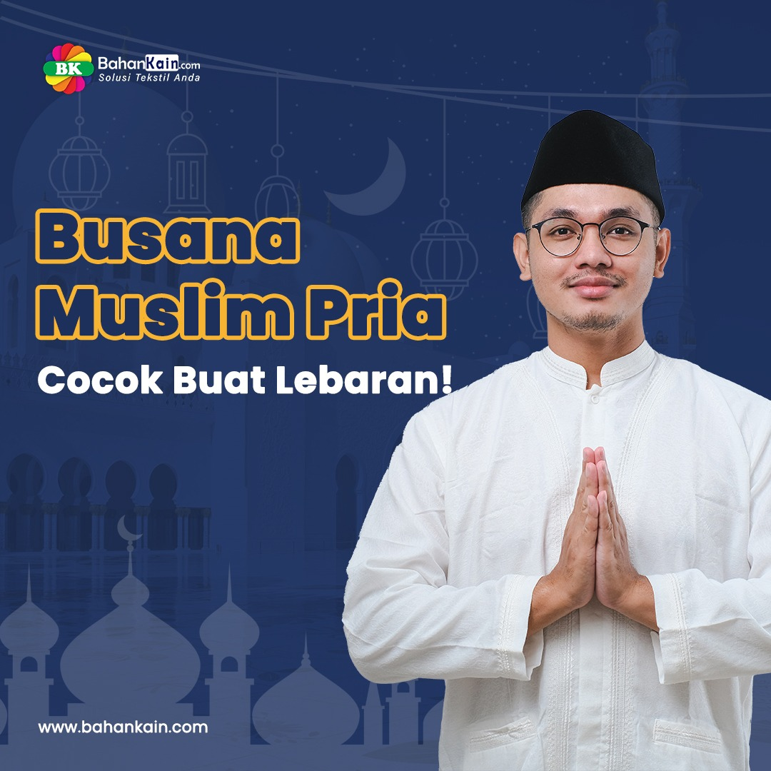 7 Variasi Model Busana Muslim Pria, Cocok Buat Lebaran Nih!