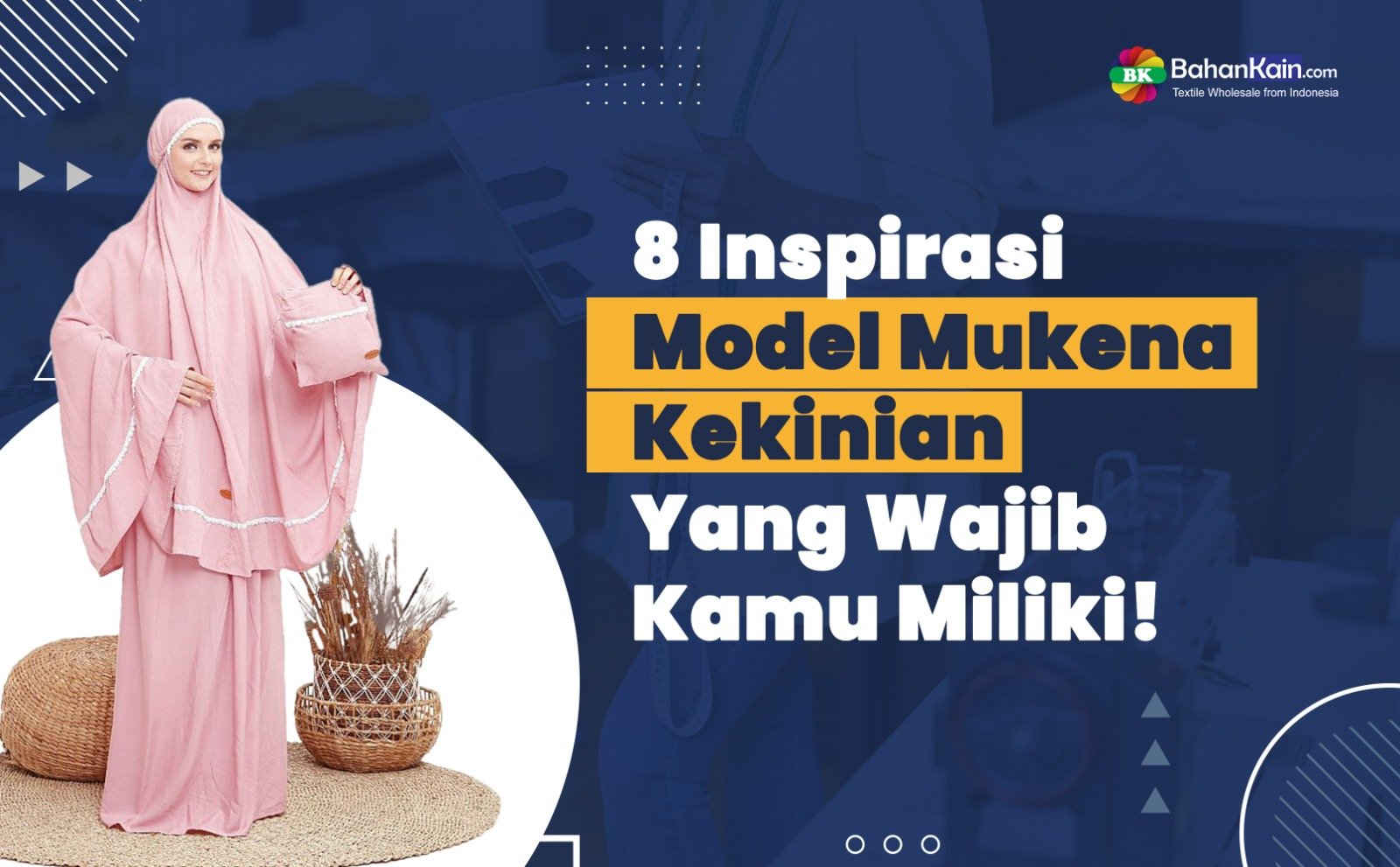 8 Inspirasi Model Mukena Kekinian, Praktis dan Super Cantik!