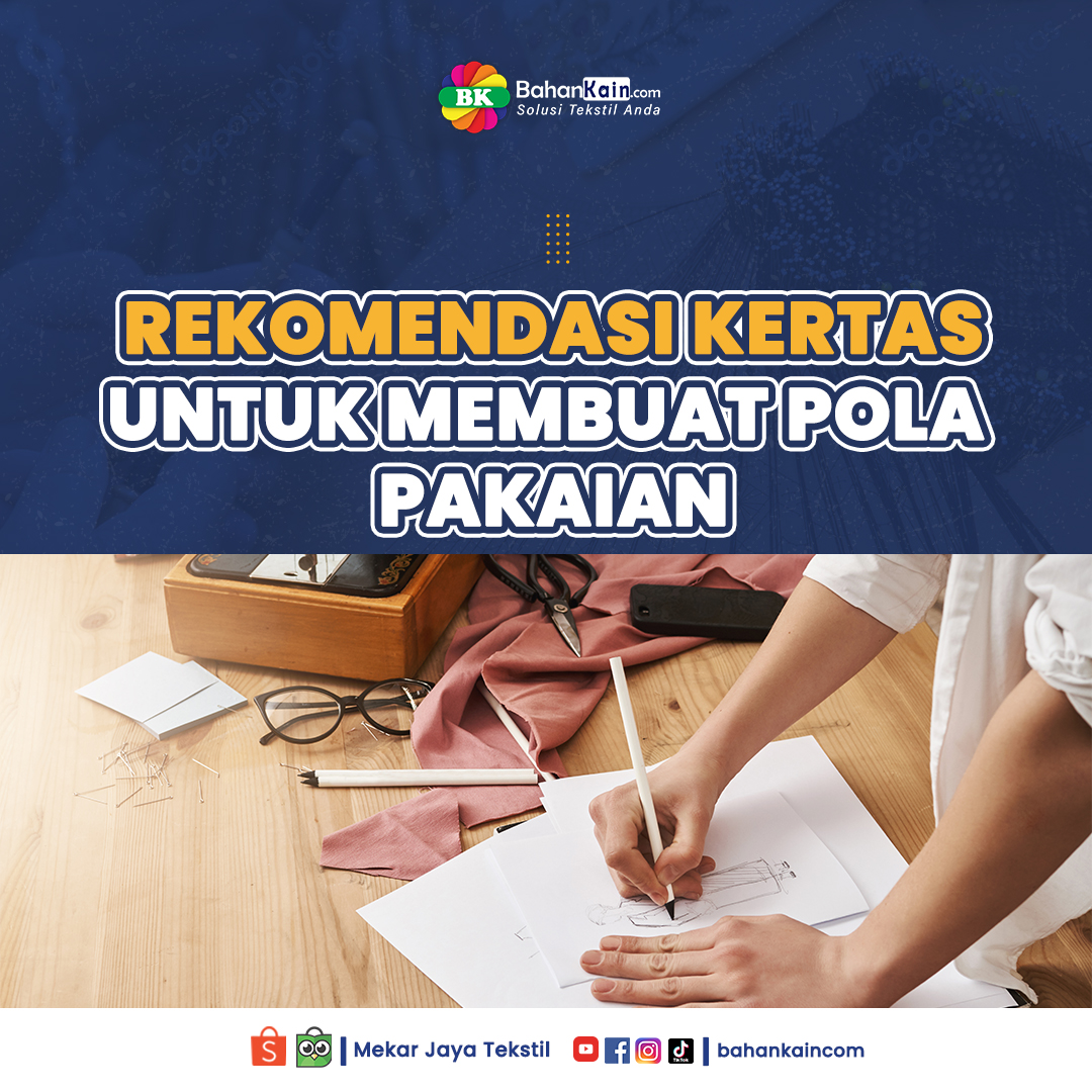 8 Rekomendasi Kertas Untuk Membuat Pola Pakaian