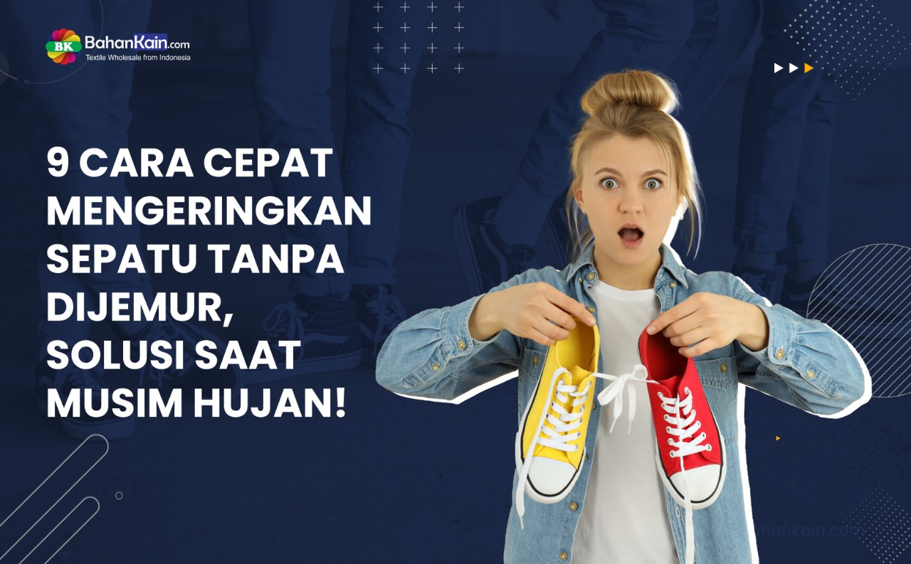 9 Cara Cepat Mengeringkan Sepatu Tanpa Dijemur, Solusi Saat Musim Hujan!