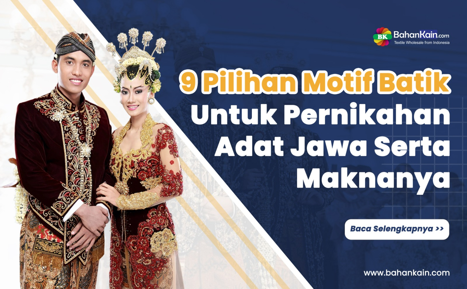 9 Pilihan Motif Batik Untuk Pernikahan Adat Jawa Serta Maknanya