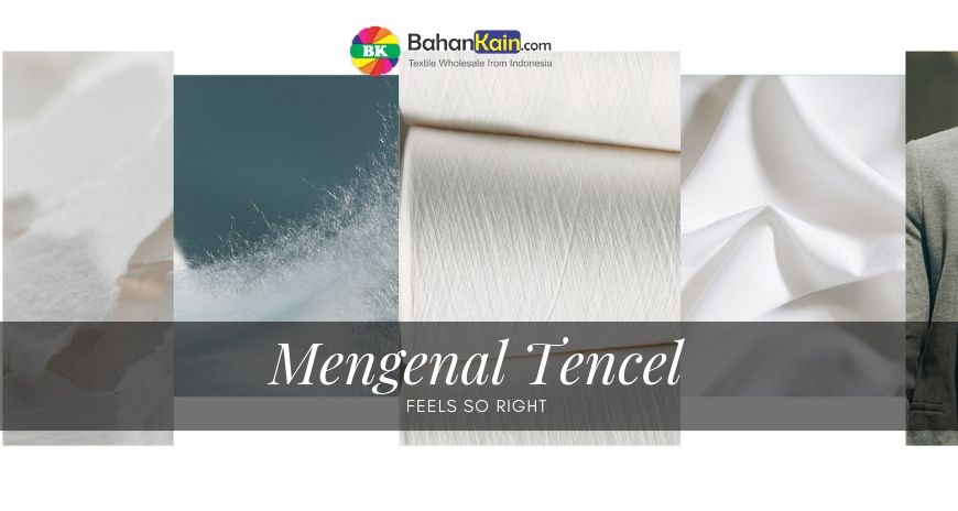 Mengenal Bahan Tencel