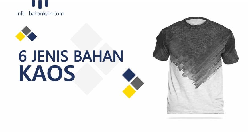 6 Jenis Bahan Kaos yang Beredar Dipasaran