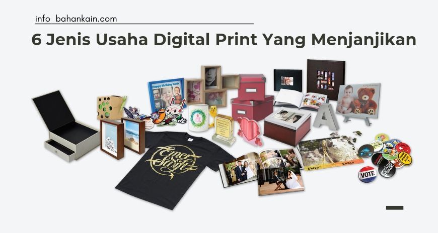 6 Jenis Usaha Digital Printing Yang Menjanjikan