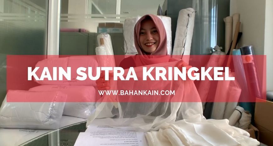 Mengenal Kain Sutra Kringkel (Video)