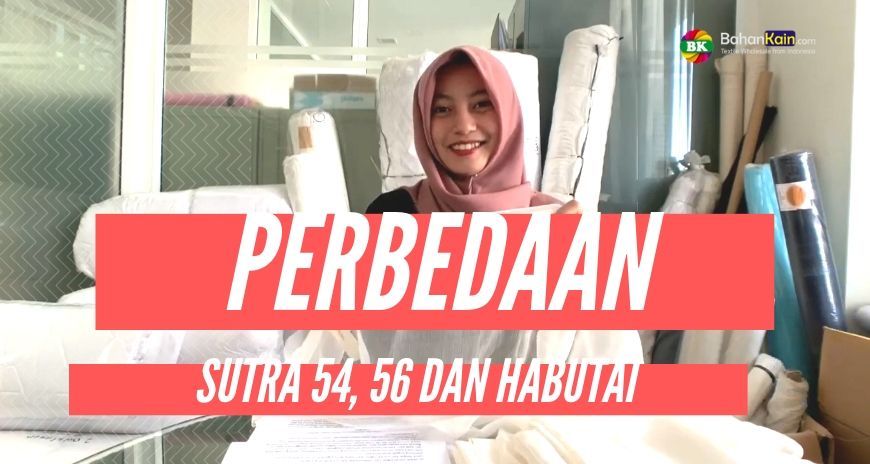 Video Perbedaan Kain Sutra 56, 54 dan Habutai