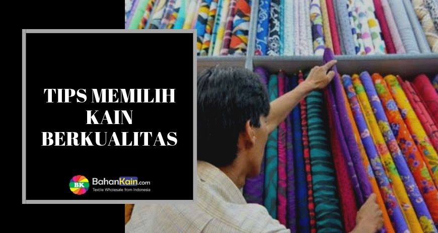 Tips Memilih Kain Berkualitas