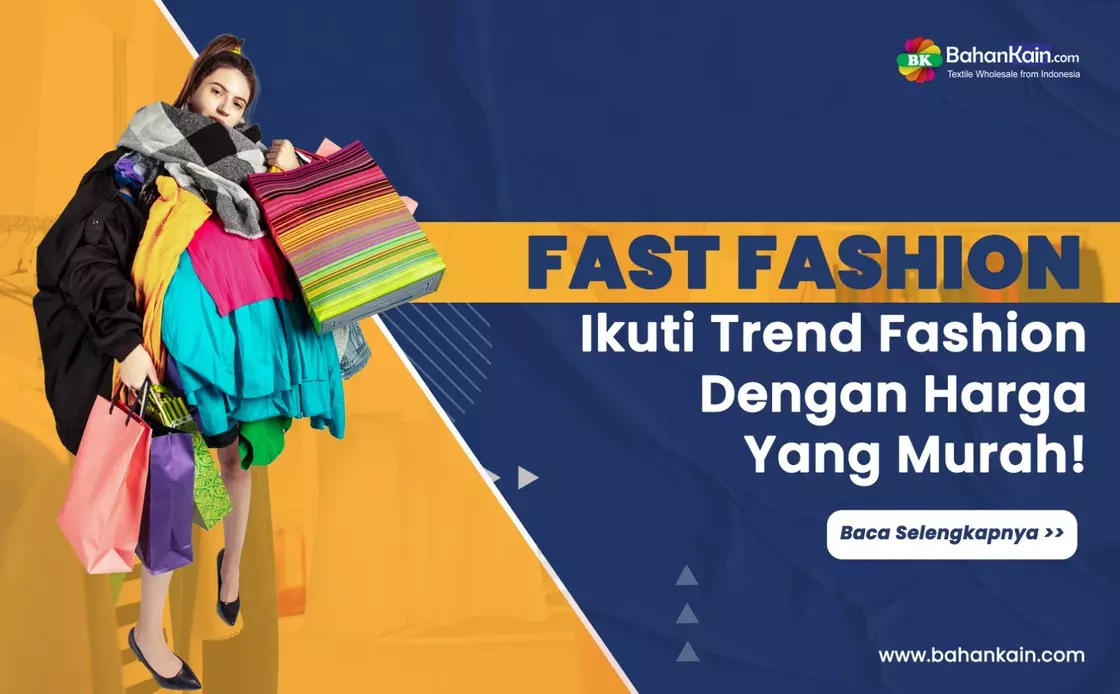 Apa Itu Fast Fashion?