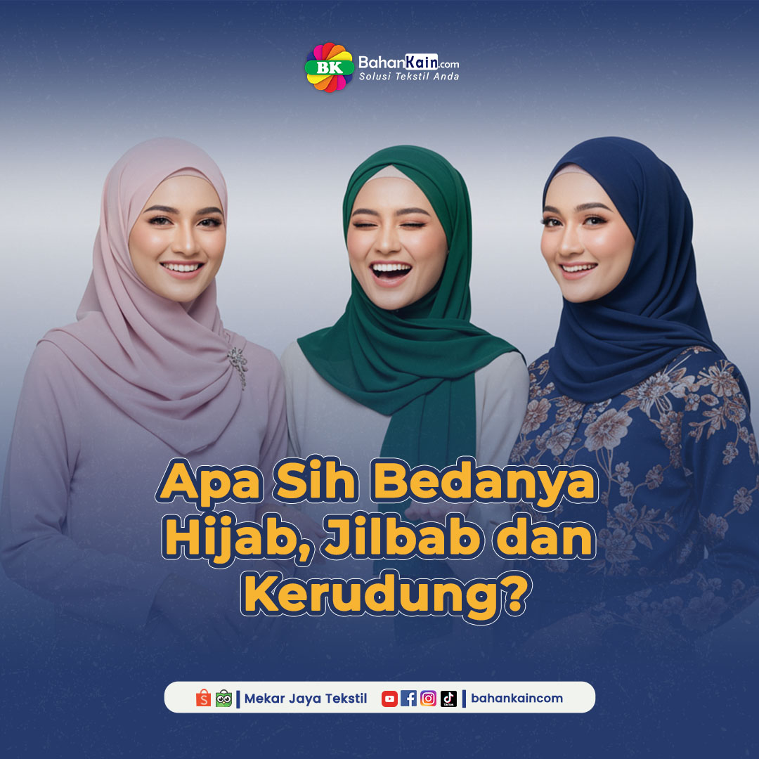 Jangan Anggap Sama, Ini Perbedaan Hijab, Jilbab dan Kerudung!