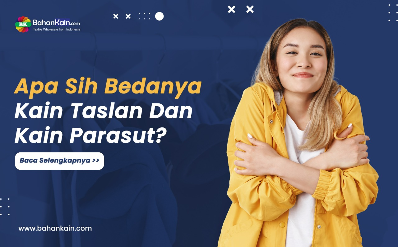 Apa Sih Bedanya Kain Taslan Dan Kain Parasut?