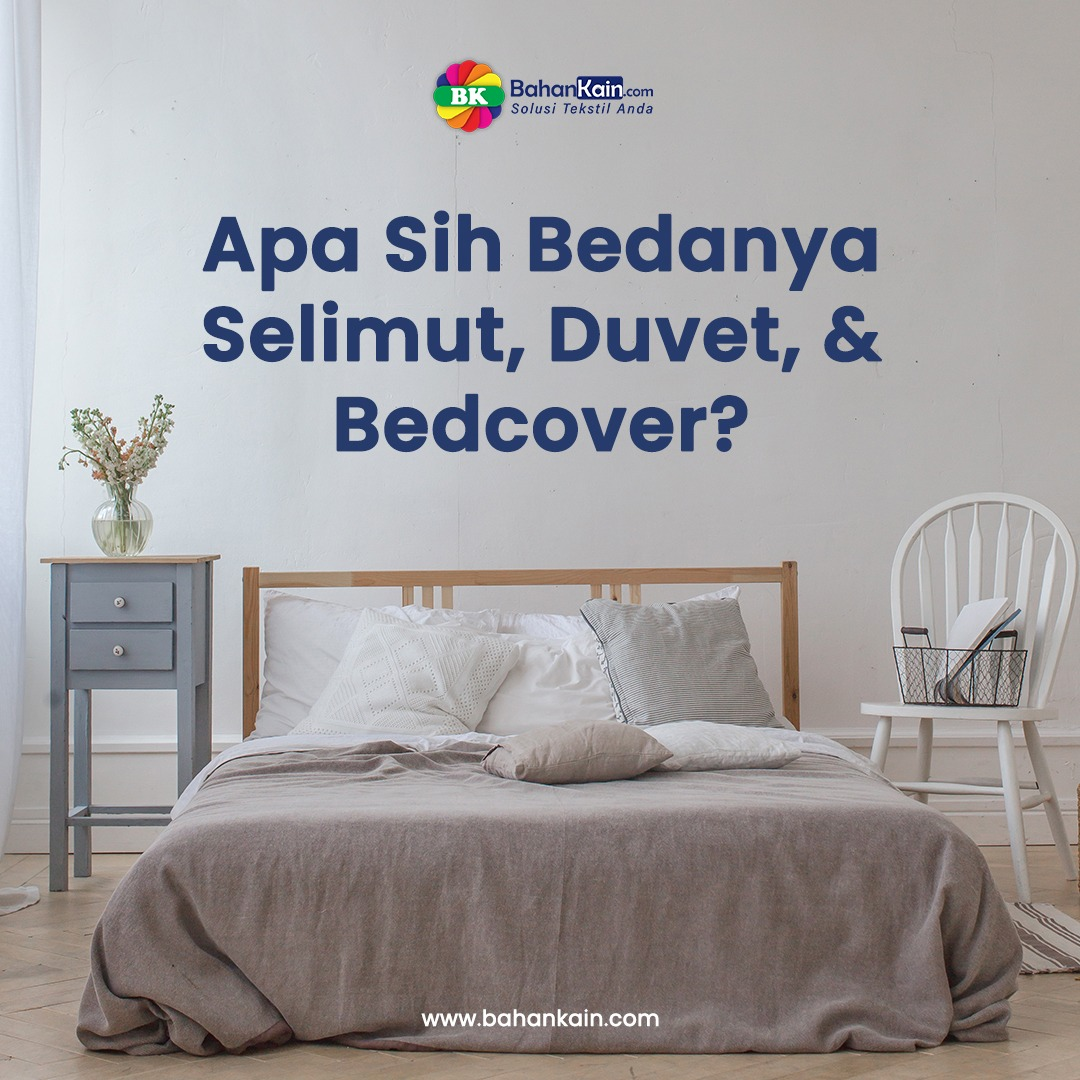 Apa Sih Bedanya Selimut, Duvet, Dan Bedcover?