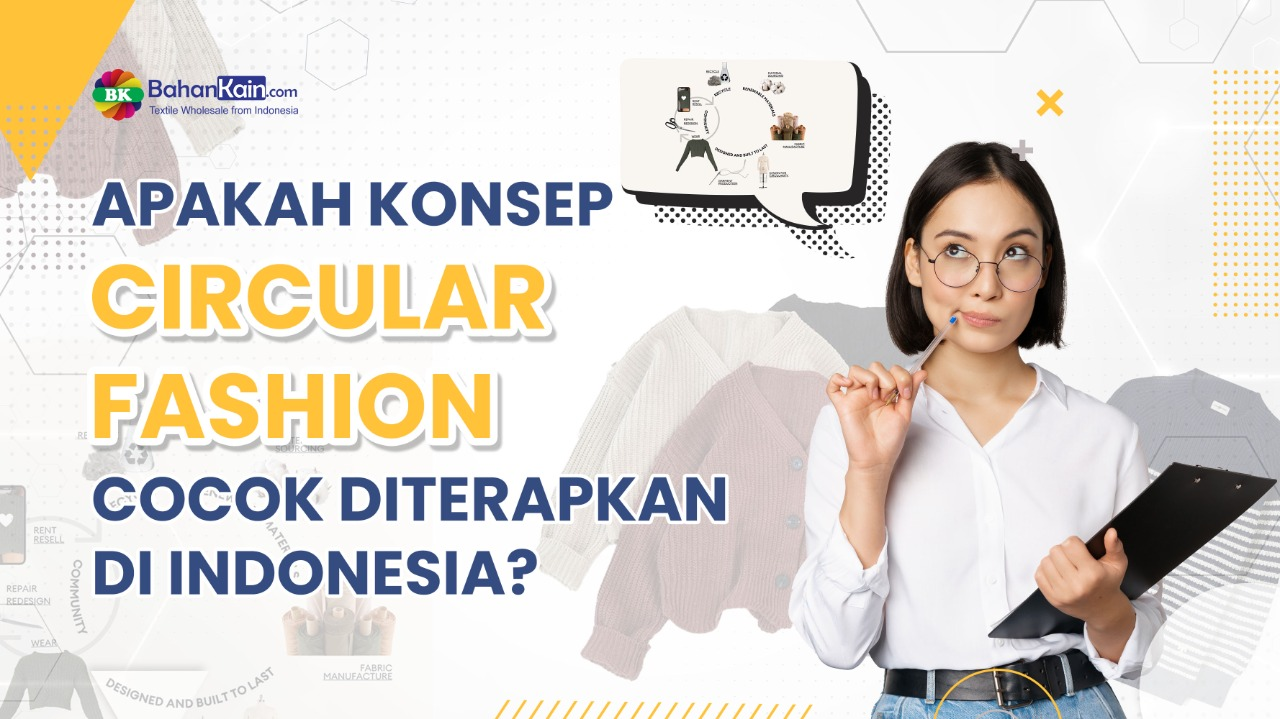 Apakah Konsep Circular Fashion Cocok Diterapkan Di Indonesia?