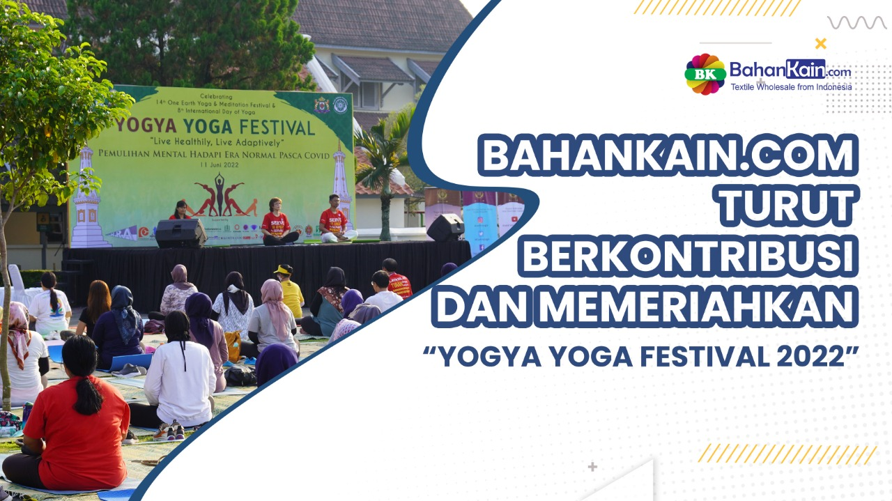 Bahankain.Com Turut Berkontribusi Dan Memeriahkan “Yogya Yoga Festival 2022”