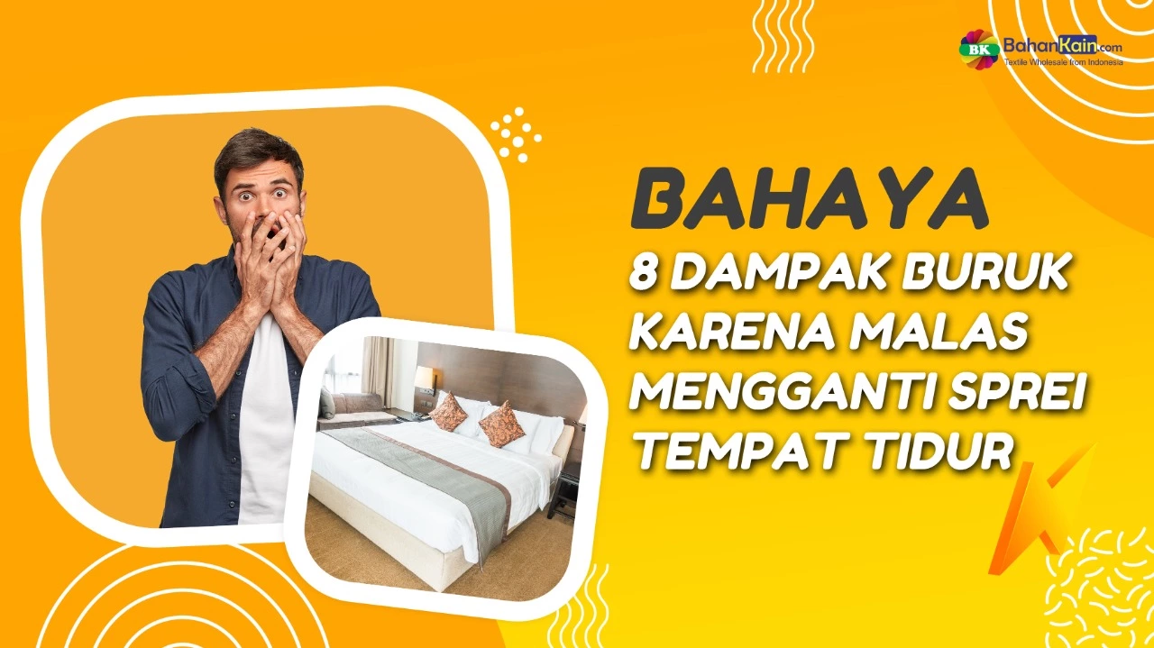 BAHAYA, 8 DAMPAK BURUK KARENA MALAS MENGGANTI SPREI TEMPAT TIDUR