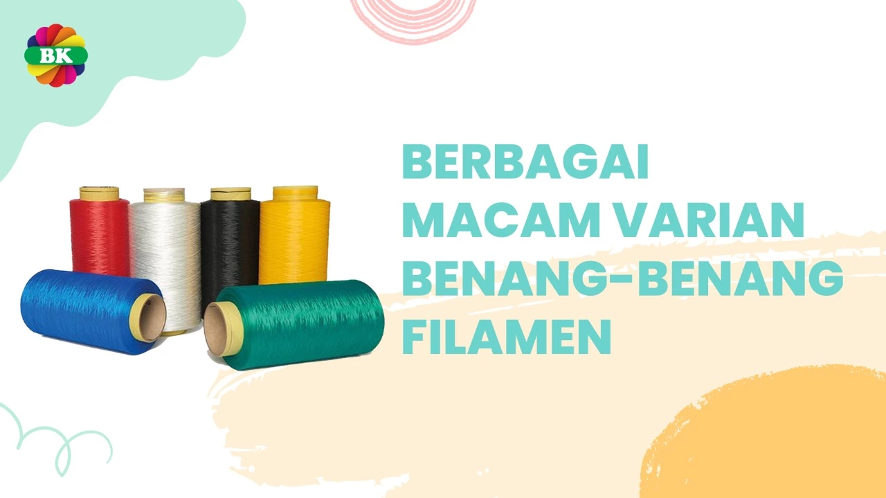 Berbagai Macam Varian Benang-Benang Filamen