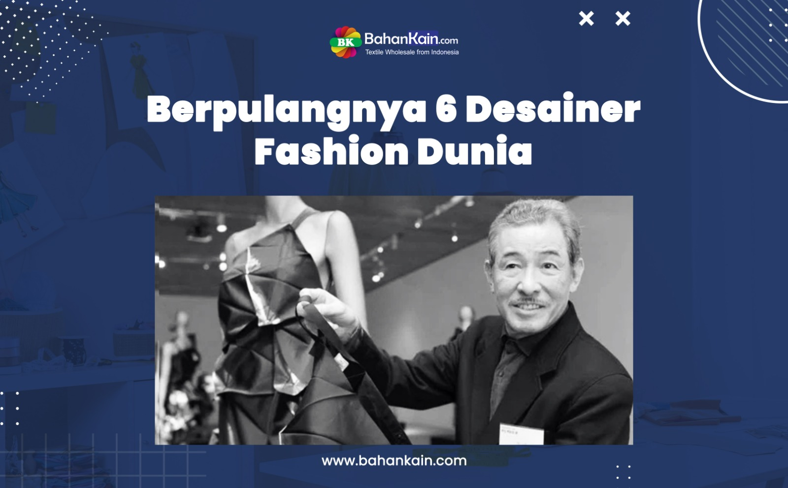 Berpulangnya 6 Desainer Fashion Dunia