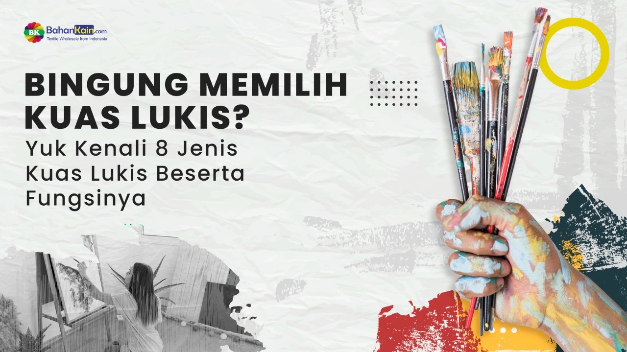 Bingung Memilih Kuas Lukis? Yuk Kenali 8 Jenis Kuas Beserta Fungsinya