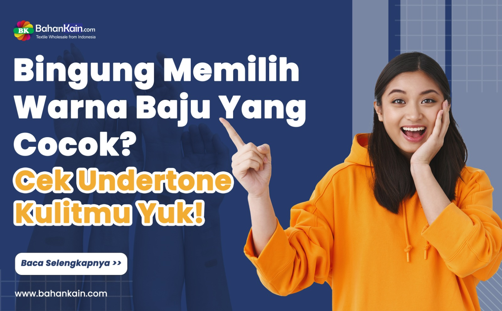 Bingung Memilih Warna Baju Yang Cocok? Cek Undertone Kulitmu Yuk!