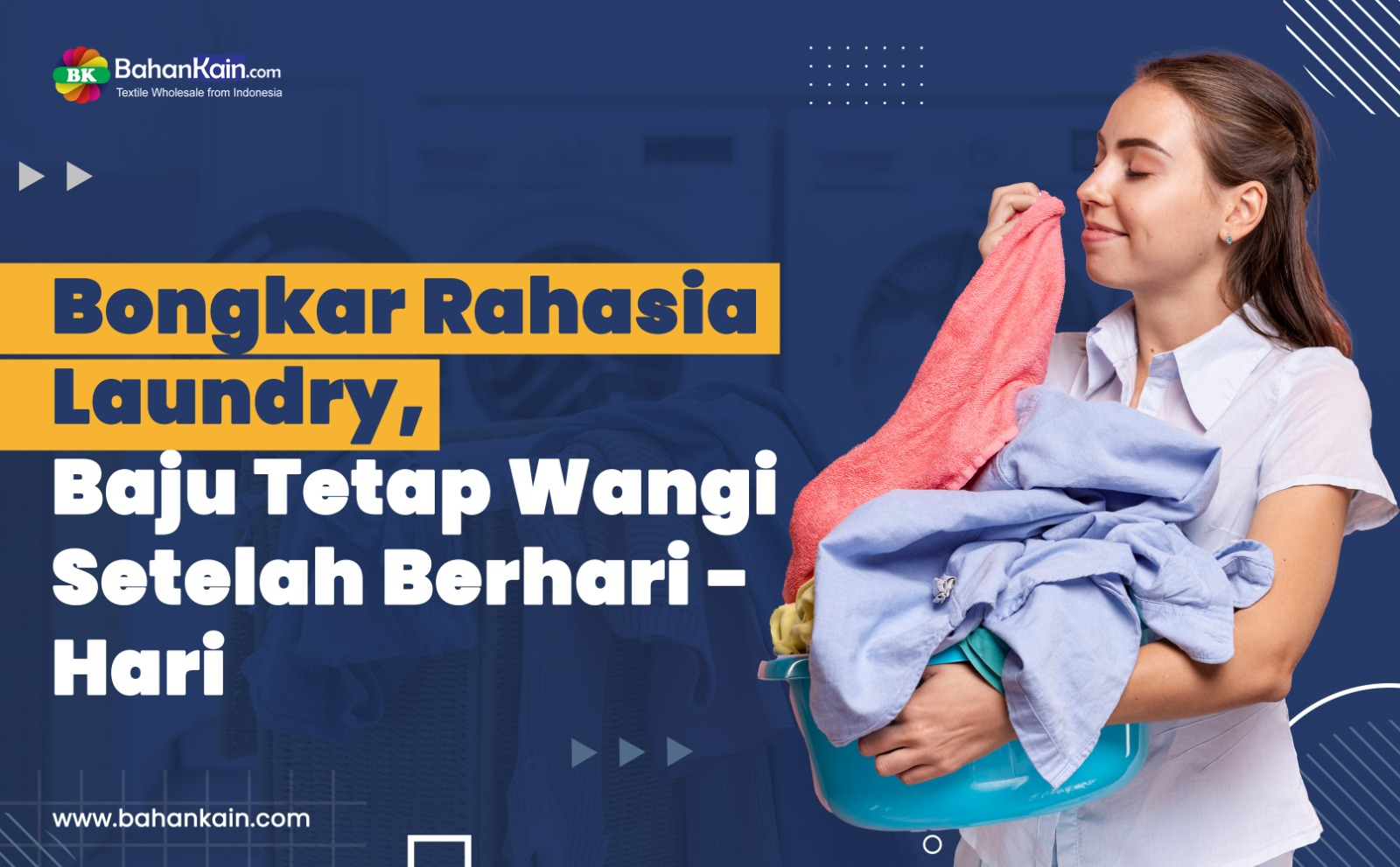 Bongkar Rahasia Laundry, Baju Tetap Wangi Setelah BerhariHari