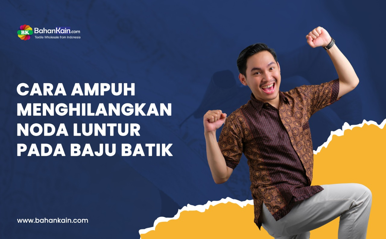 Cara Ampuh Menghilangkan Noda Luntur Pada Baju Batik