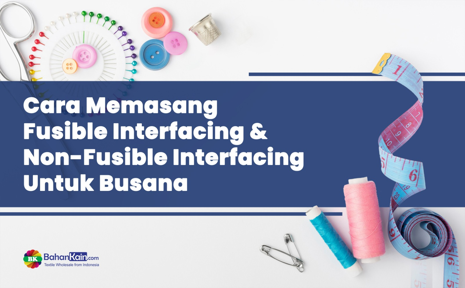 Cara Memasang Fusible Interfacing dan NonFusible Interfacing Untuk Busana