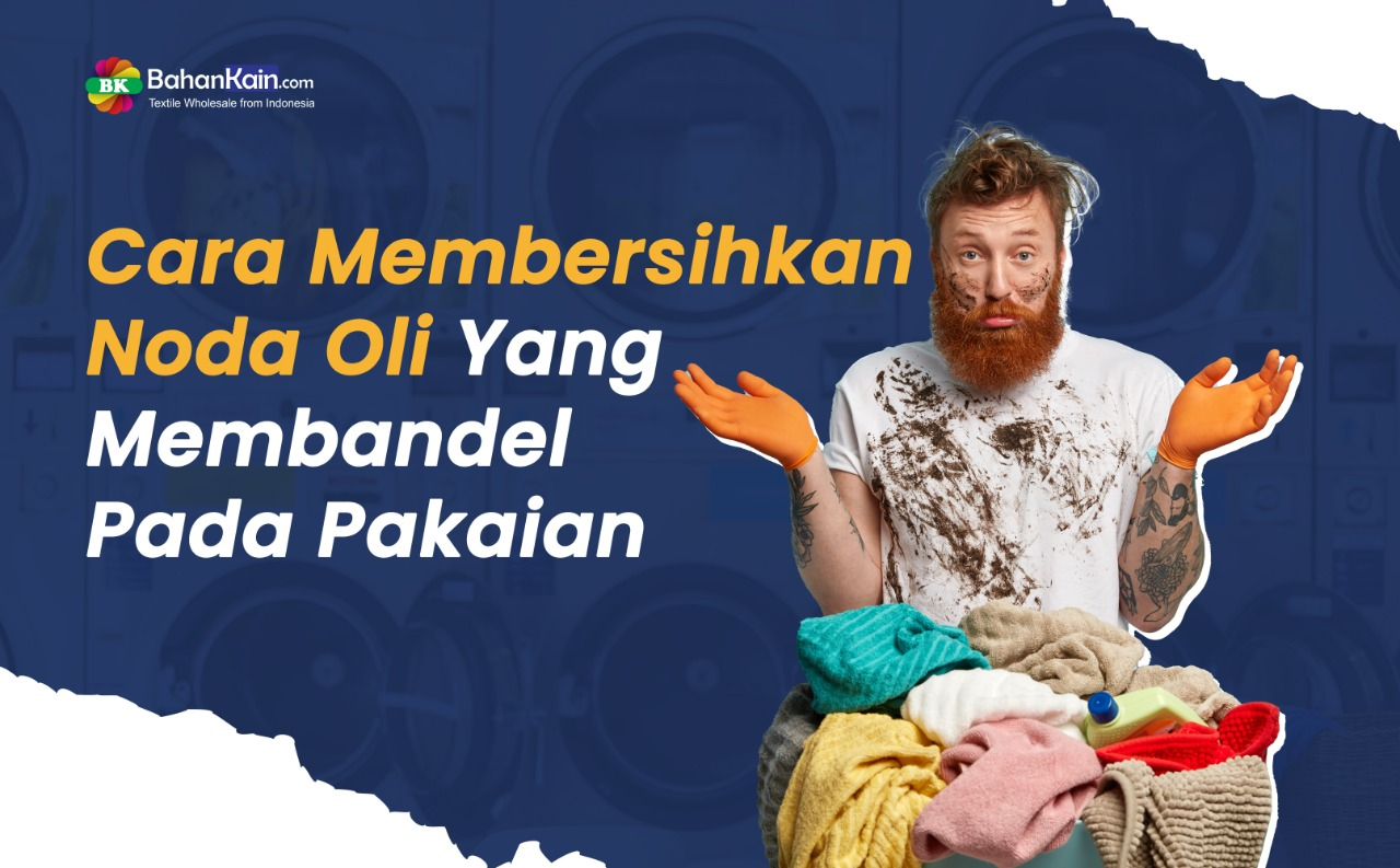 Cara Membersihkan Noda Oli Yang Membandel Pada Pakaian